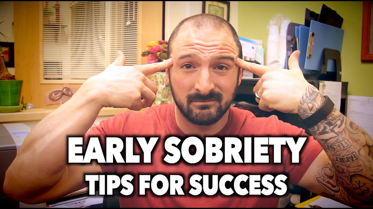 EARLY SOBRIETY: Tips for Success ($hits Not Easy)