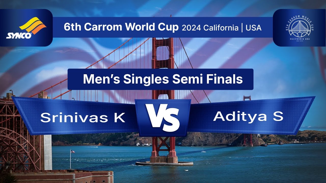 6th Carrom World Cup | Mens Singles - Semi Finals - Srinivas K vs Aditya S