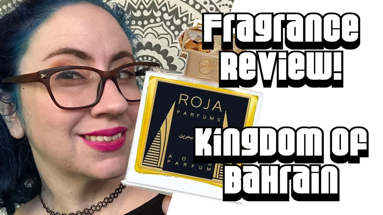 Fragrance Review :: Roja Parfums Kingdom of Bahrain | Luxury, Niche, Unisex