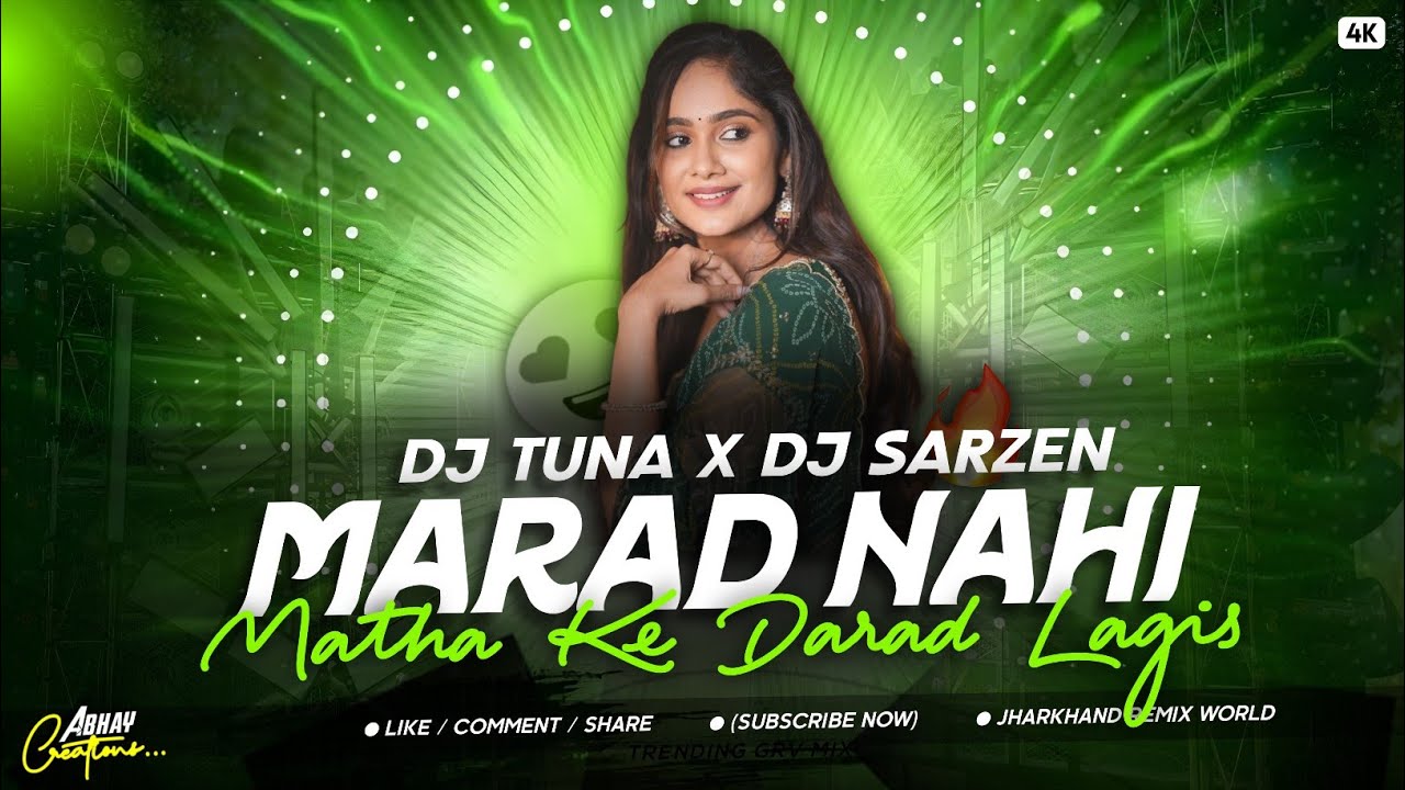 𝐃𝐉 𝐒𝐀𝐑𝐙𝐄𝐍 𝐒𝐄𝐓𝐔𝐏 𝐒𝐎𝐍𝐆|| MARAD NAHI MATHA KE DARAD || NAGPURI SONG🔥|| EDM EXTENDED|| DJ TUNA EXCLUSIVE