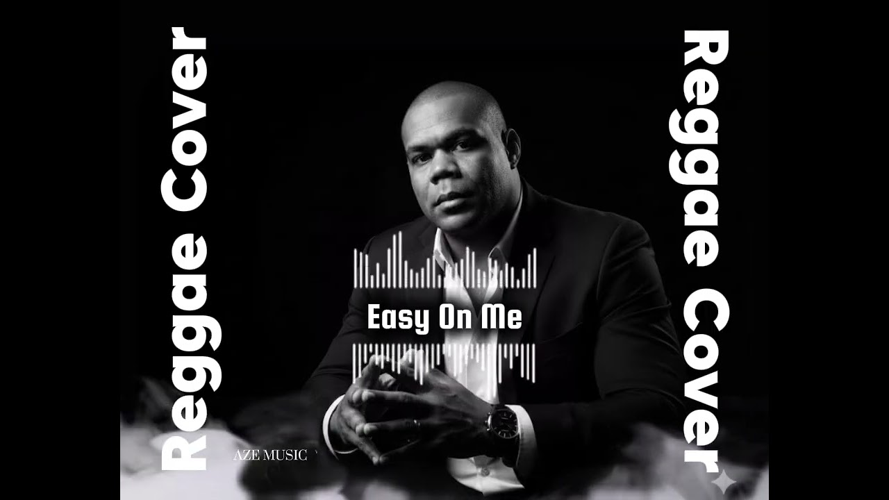 Easy On Me_Cover Reggae (Aze Music) 