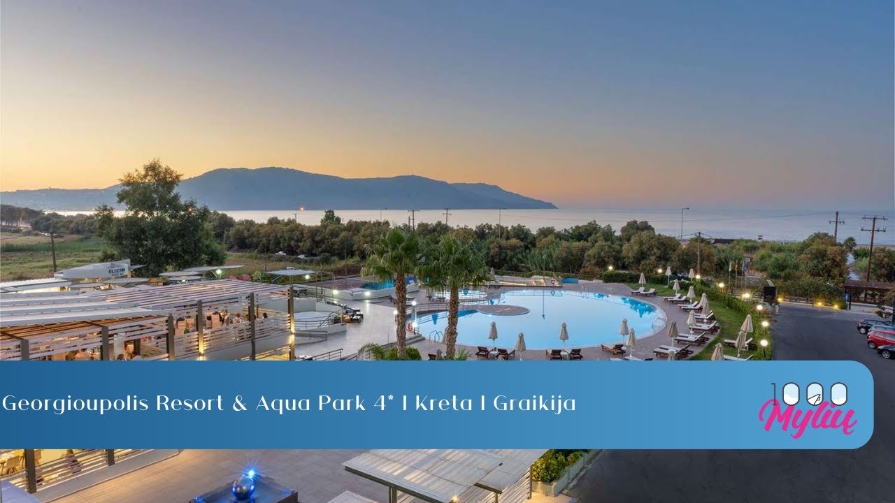 Georgioupolis Resort & Aqua Park 5* | Kreta | Graikija