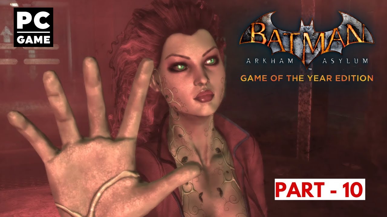 Batman Arkham Asylum | Part 10 | Secure the Pump Room & Poison Ivy Boss Battle