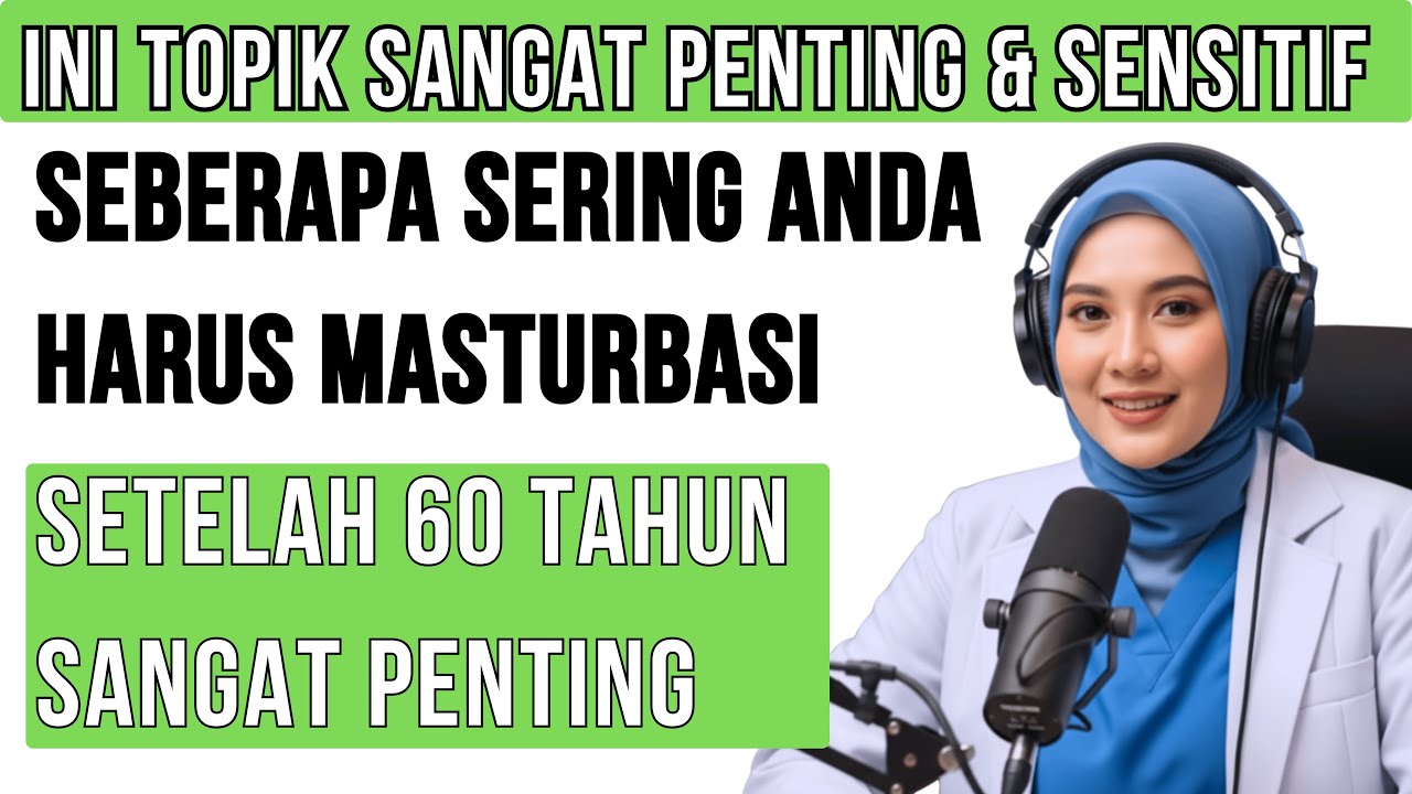 Dokter Ungkap: RITME IDEAL MASTURBASI Setelah 60 Tahun | Dr. Sinta Wulandari Menjelaskan