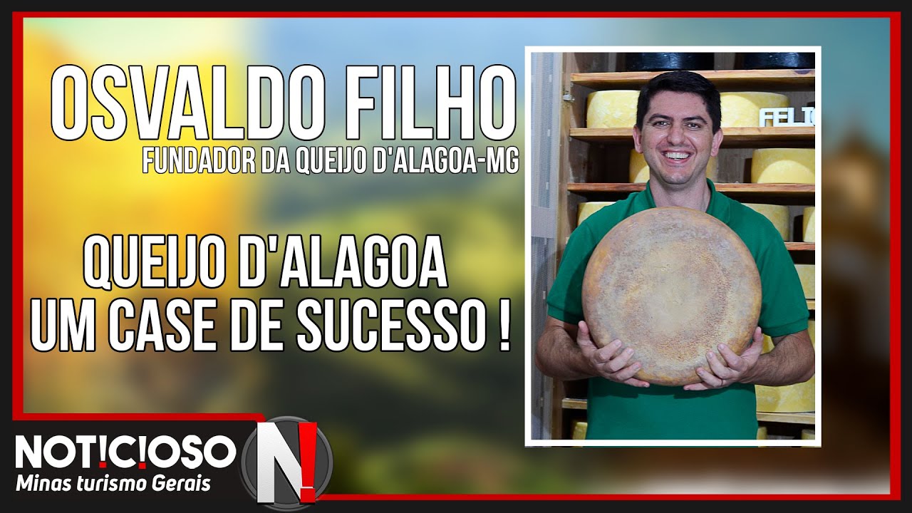 Entrevista com  Osvaldo Filho fundador da Queijo D'Alagoa-MG