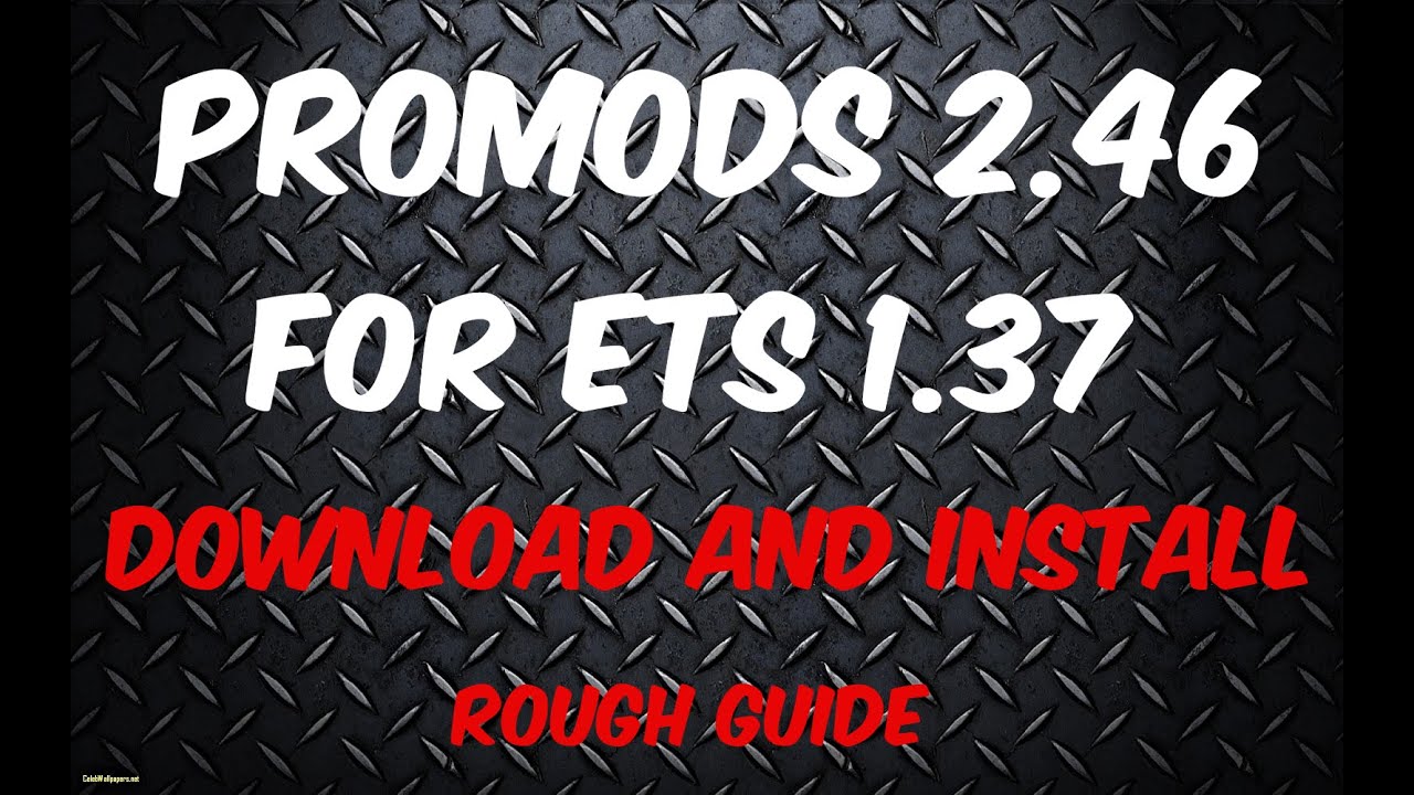 PROMODS 2.46 FOR ETS 1.37 - SETUP GUIDE