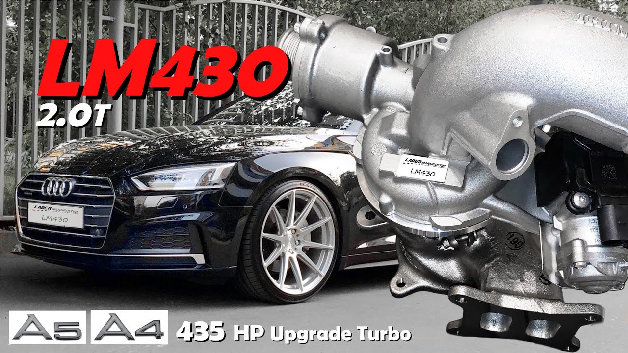 LM430 IS20 Ladermanufaktur Upgrade Turbocharger * 435 HP * AUDI A5 B9 Stage 3 Tuning Hybrid 2.0 TFSI