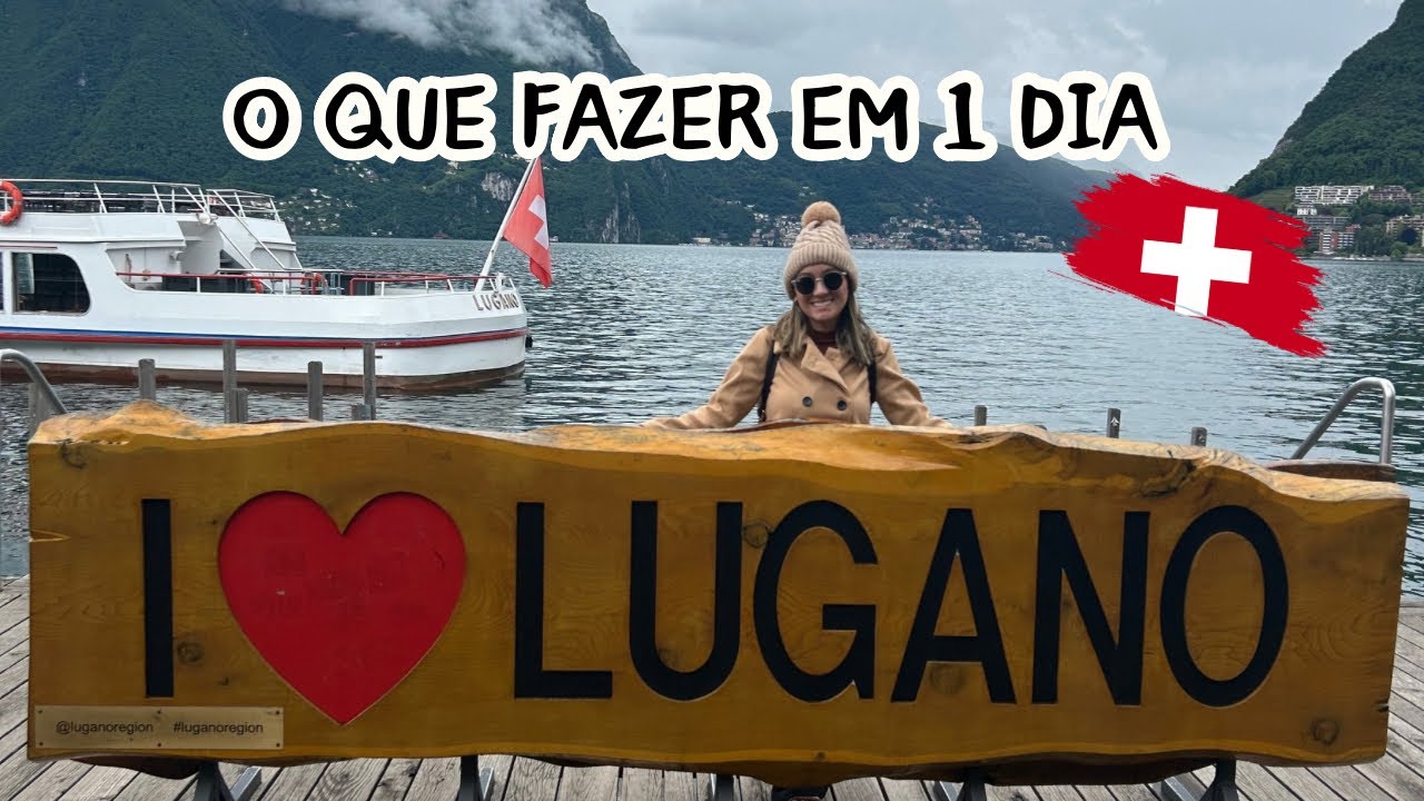 Lugano, o que fazer em 1 dia na Suíça italiana!!!