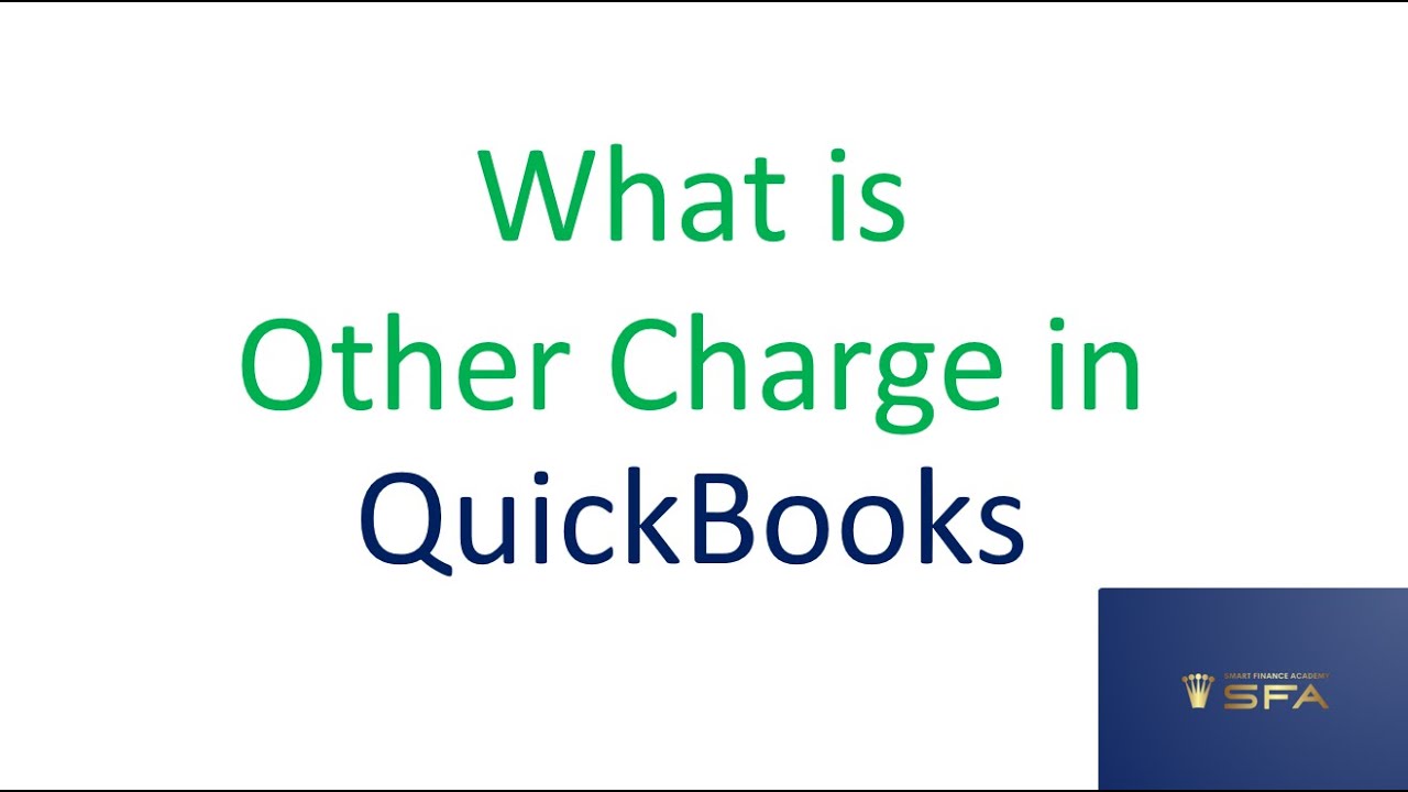 Lesson 35: What is Other Charge in QuickBooks?