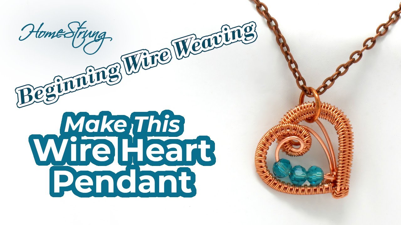Wire Wrapping Tutorial: A Beginner's Wire Weave Heart Pendant