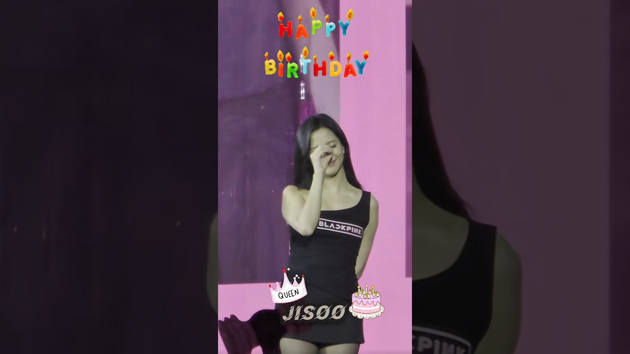 HAPPY BIRTHDAY TO YOU 🎂 JISOO  👸