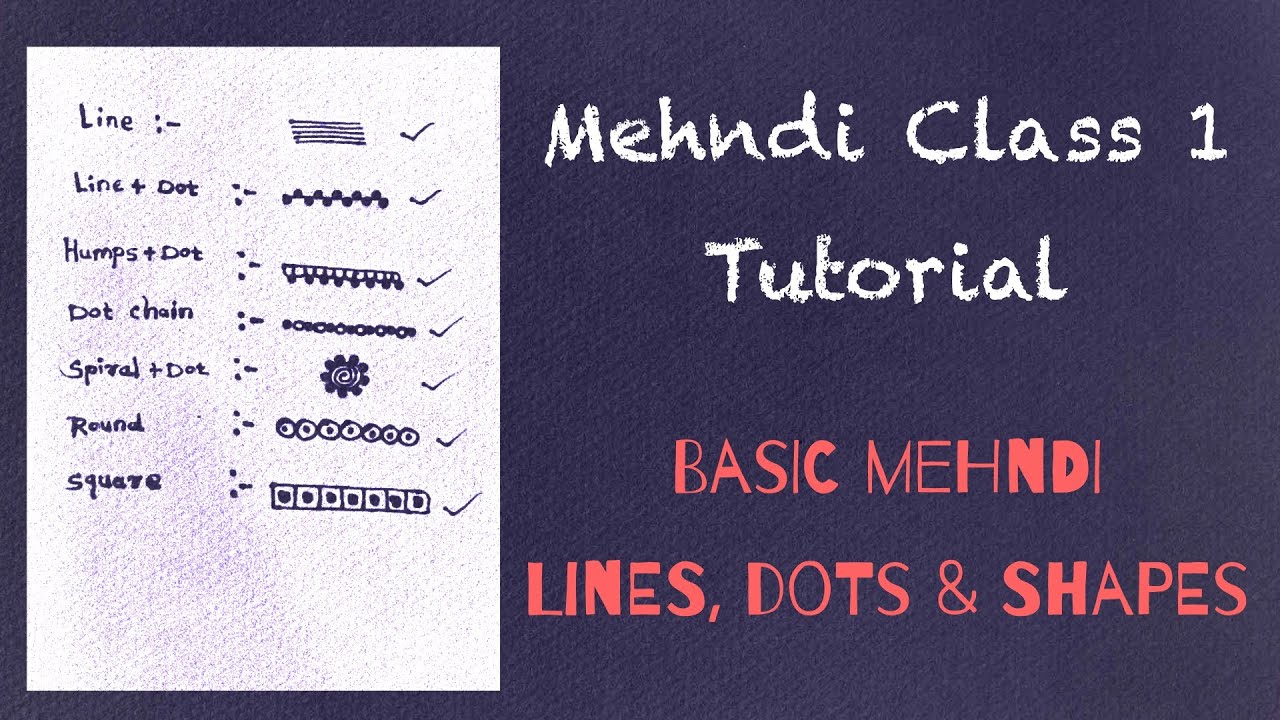 Mehndi Class 1: Master the Basics - Lines, Dots, Chains & Shapes