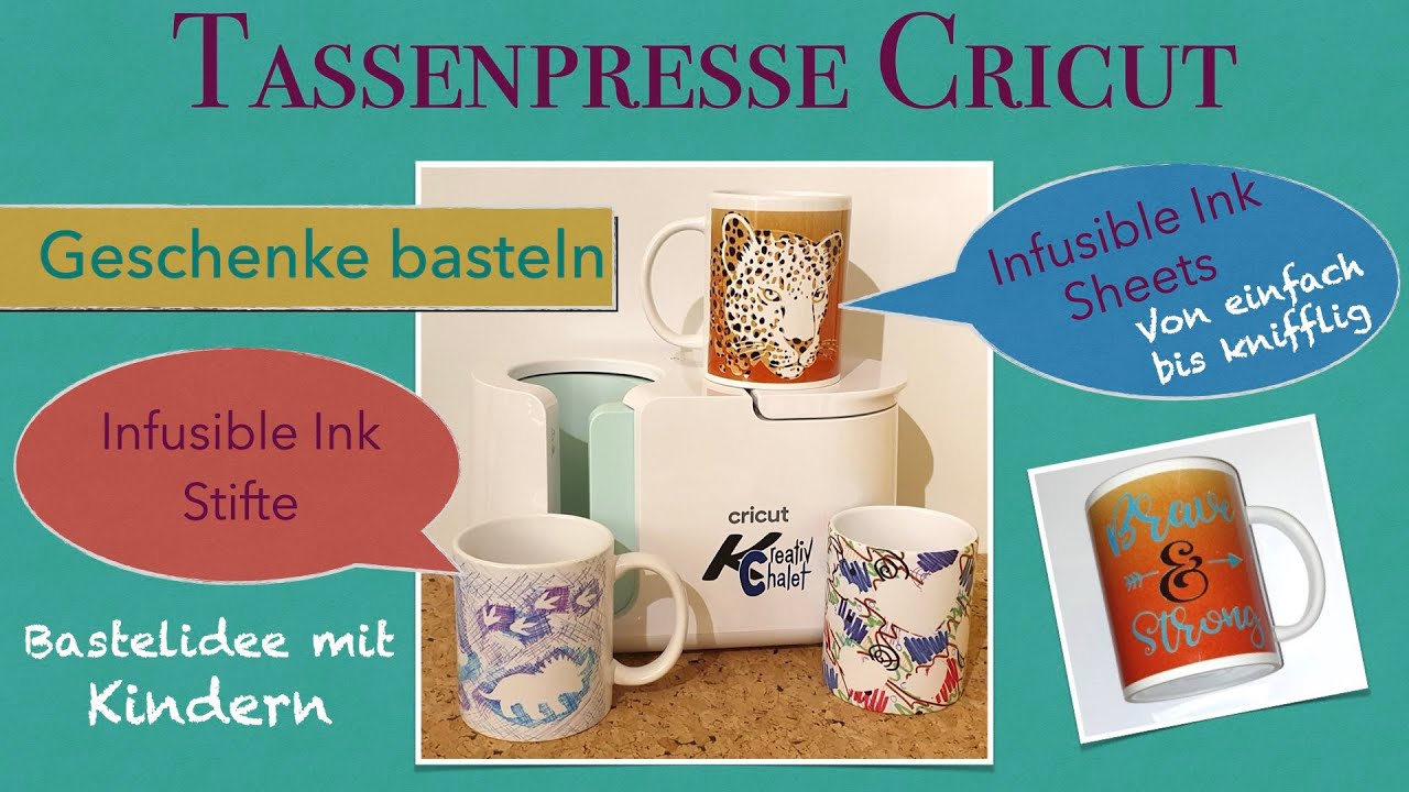 Geschenke mit der Tassenpresse von Cricut - mit Stiften oder Infusible Ink Sheets