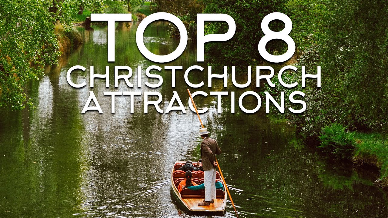TOP 8 CHRISTCHURCH ATTRACTIONS (2023) [4K]