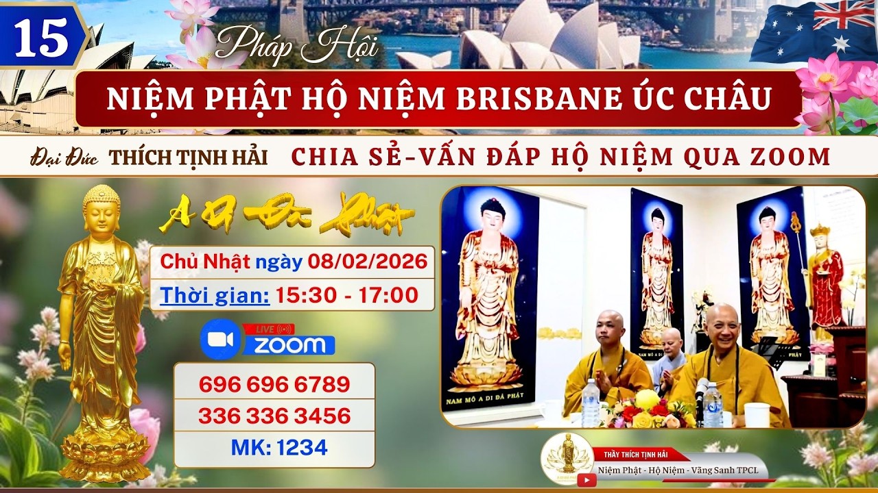 15. ĐĐ THÍCH TỊNH HẢI CHIA SẺ-VẤN ĐÁP HỘ NIỆM | PHÁP HỘI NP HỘ NIỆM BRISBANE ÚC CHÂU NGÀY 08/02/2026