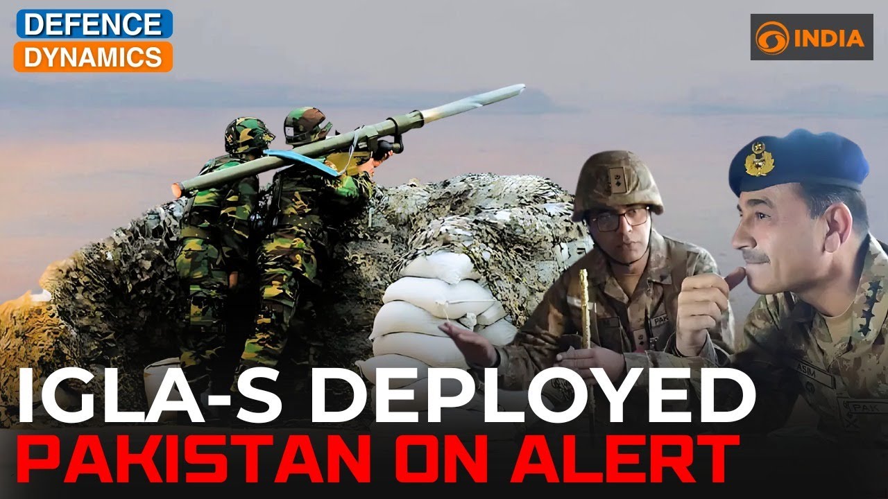 Igla-S Deployed: Pakistan on Alert | Defence Dynamics