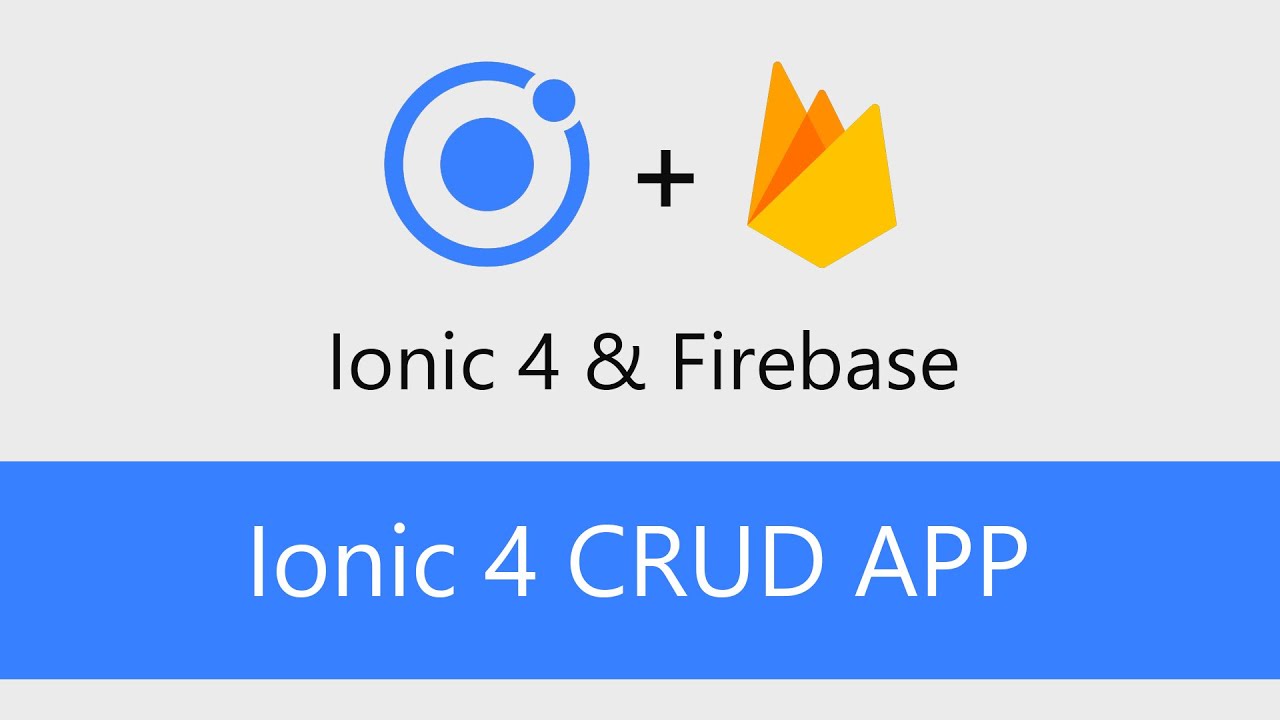 Ionic 4 CRUD application with firebase database