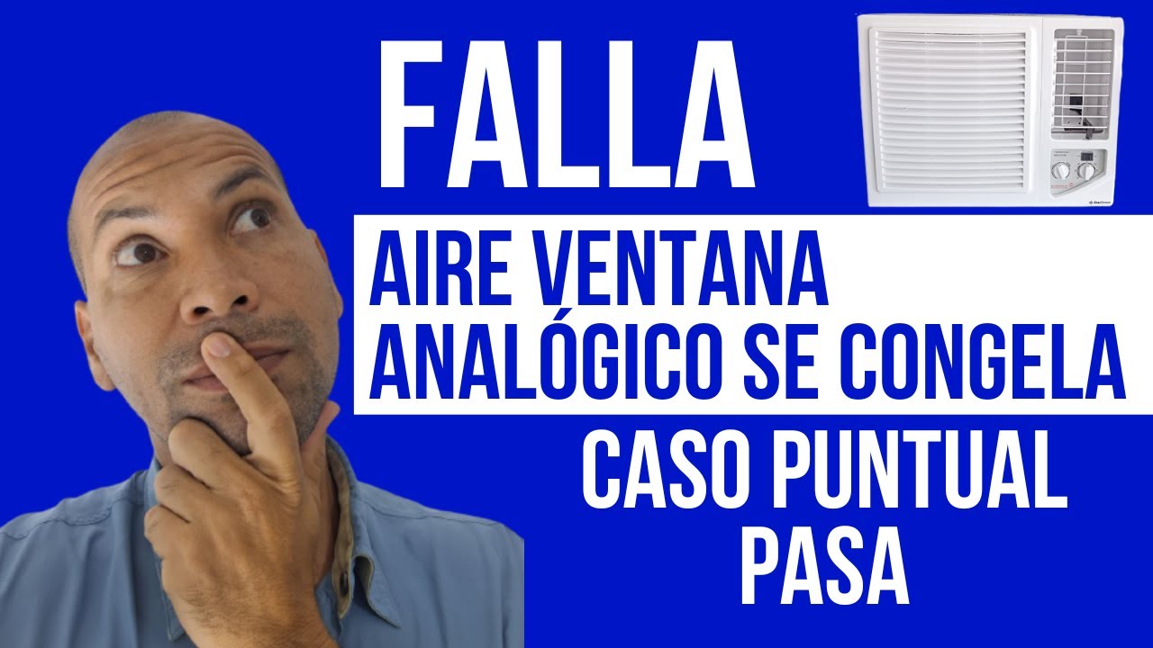 FALLA aire de ventana analógico se congela caso puntual ¡OJO QUE PASA! y nadie te lo cuenta