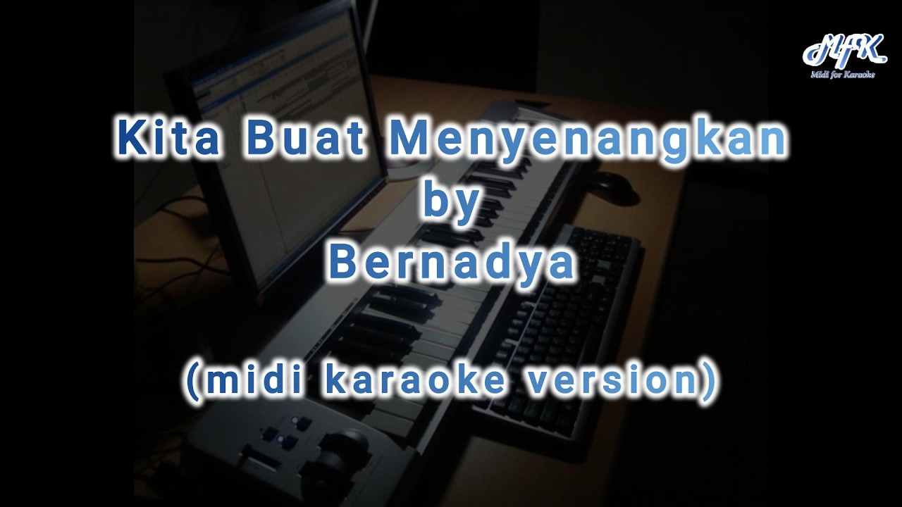 Bernadya - Kita Buat Menyenangkan (midi karaoke version)