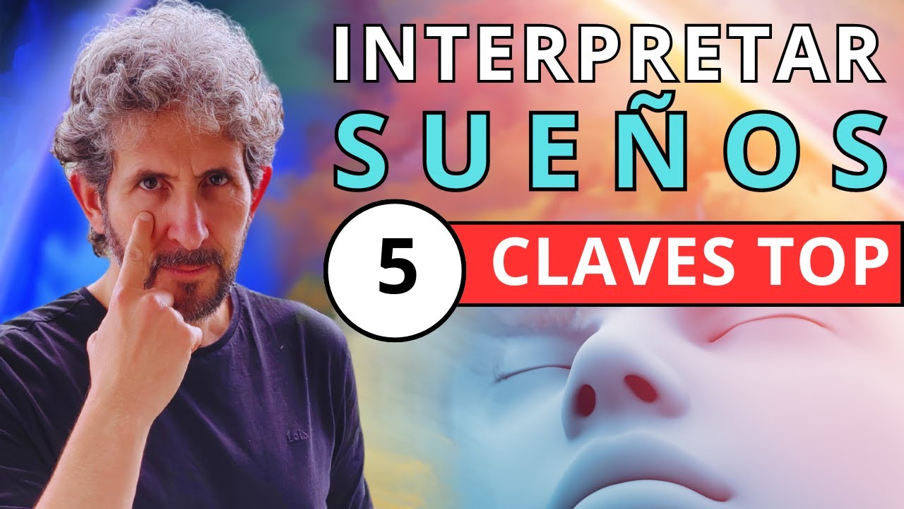 5 CLAVES SECRETAS para INTERPRETAR tus SUE&Ntilde;OS