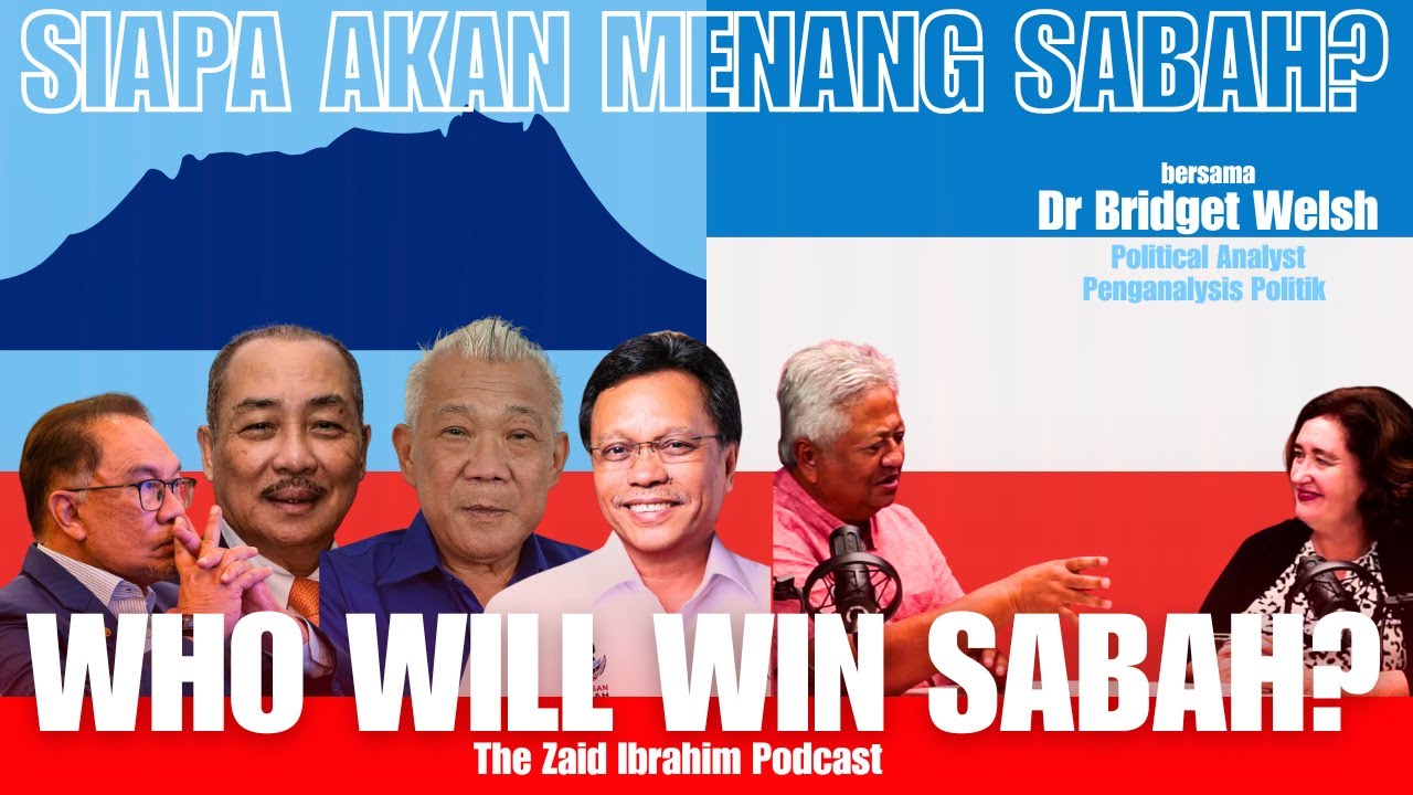 Sabah Election: Insight From Political Analyst Dr Bridget Welsh @dririshsea | ZAID IBRAHIM PODCAST