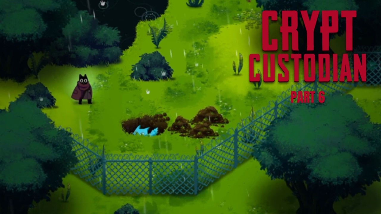 Crypt Custodian Part 6 - Busting Out!