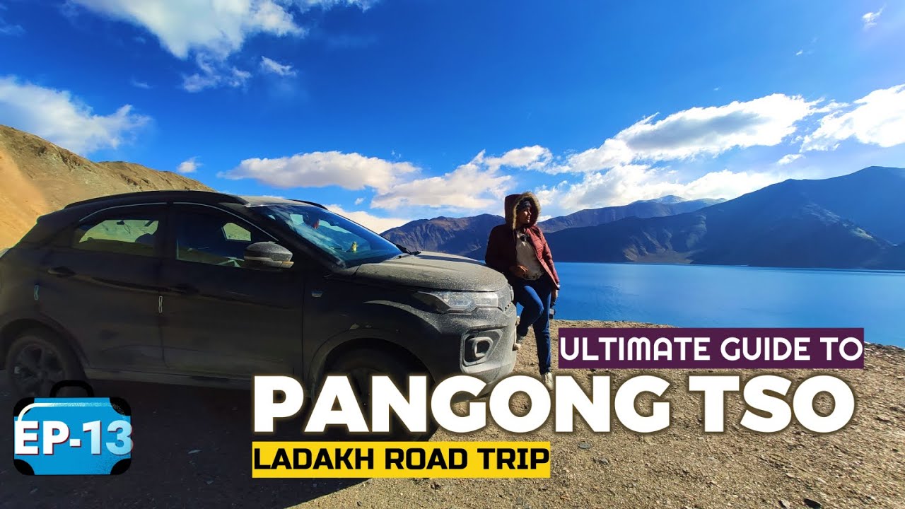 EP-13  Pangong Lake Ladakh |Pangong Lake by Car | Ladakh Tourist Places | Pangong Tso | Ladakh vlog