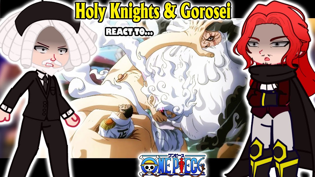 👒 Holy Knights & Gorosei React To Shanks, Luffy | Gacha Club | One piece react 👒