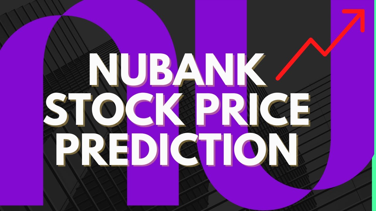 Nubank Stock Price Prediction 2030 | Is Nubank Stock a Good Investment?