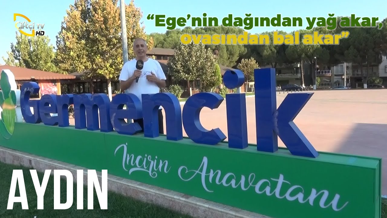 AYDIN Germencik (İncirin Anavatanı) - Benim Memleket #germencik #incir #ege #çiftçitv