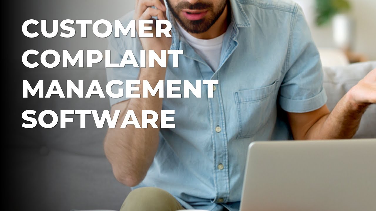Customer Complaint Management Software