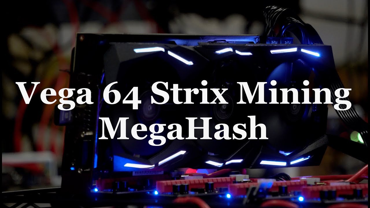 Vega 64 Strix Mining Megahash