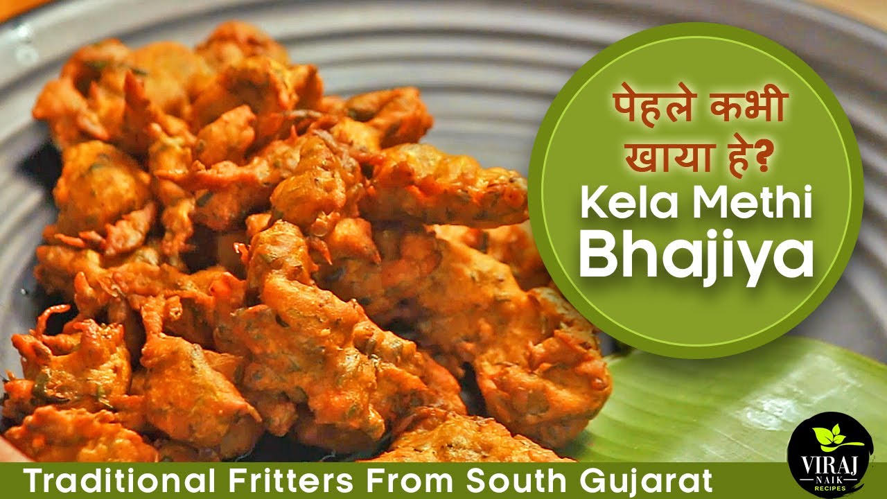 Kela Methi Bhajiya | Khangara | Khalva Recipe | Traditional Recipe | Kela Methi Fritters by Viraj