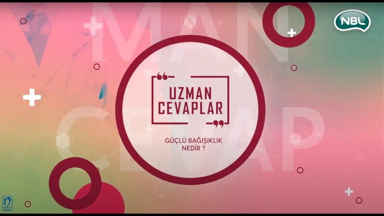 Uzman Cevaplar | Güçlü Bağışıklık Nedir?
