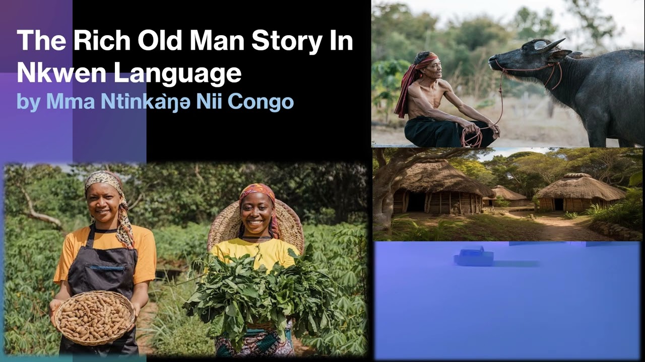 The Rich Old Man Story In Nkwen Language