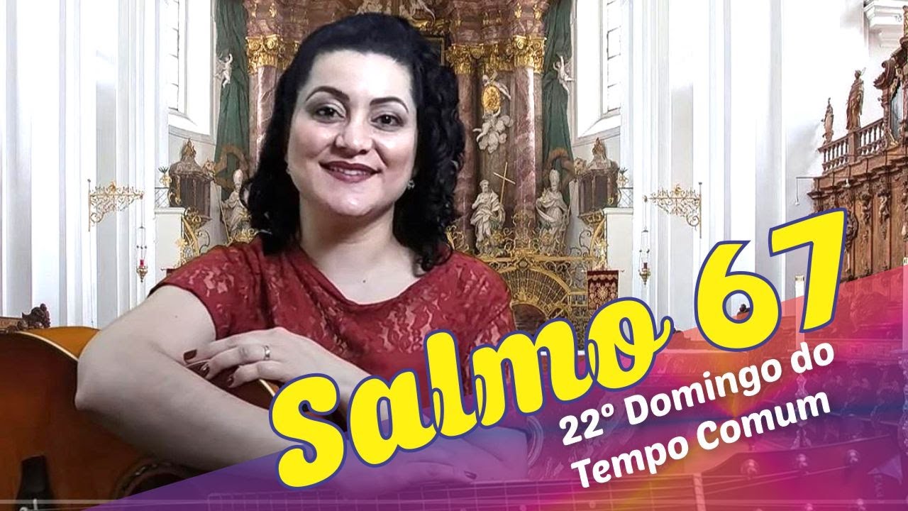 SALMO 67  COM CARINHO PREPARASTES UMA MESA PARA O POBRE  (22º Domingo do Tempo Comum - Ano C)