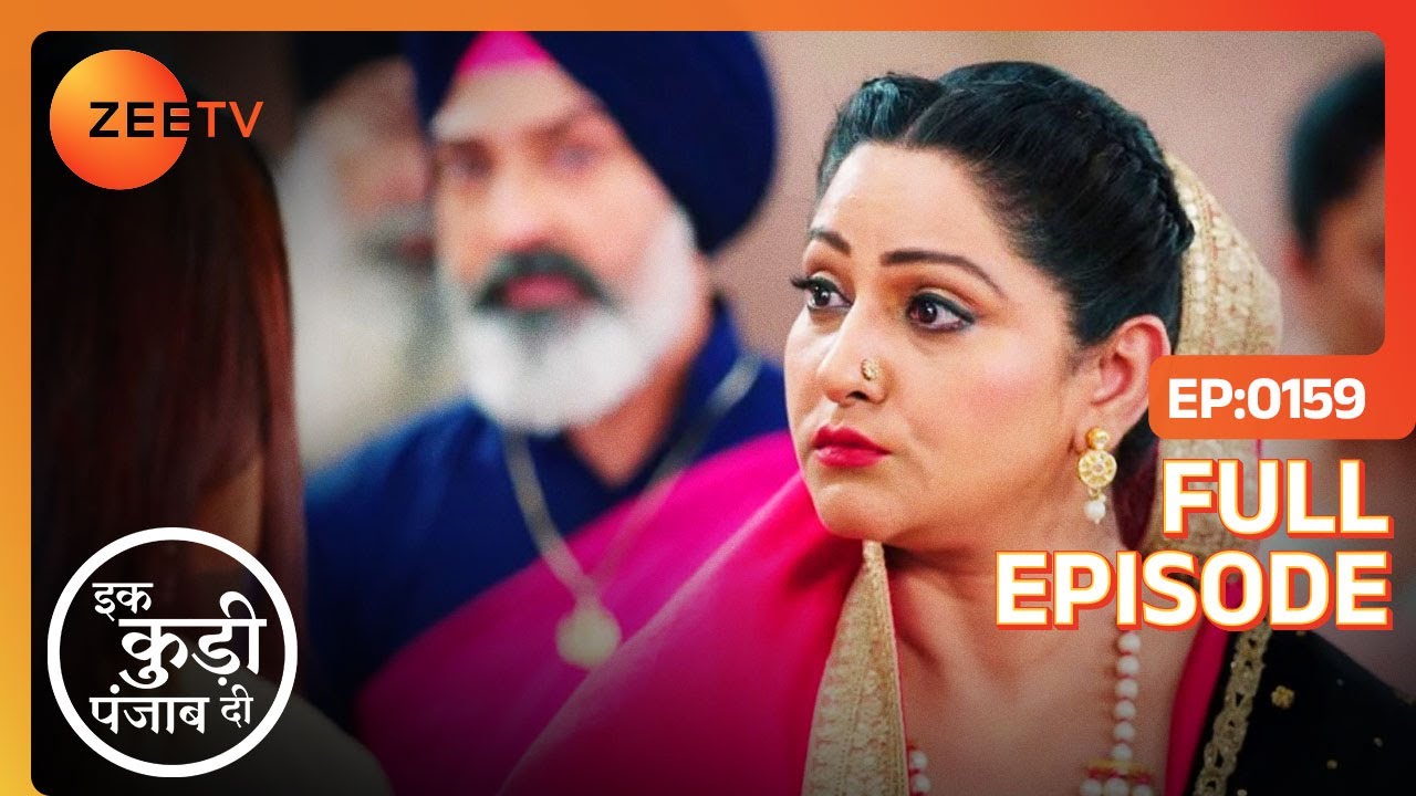 Yashika की माँ ने Jeet की माँ को बहस में involve किया - Ikk Kudi Punjab Di - Full Ep 159 - Zee Tv