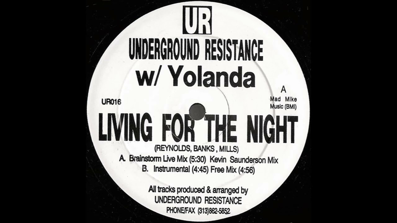 Living For The Nite (Kevin Saunderson Mix) - Underground Resistance With Yolanda