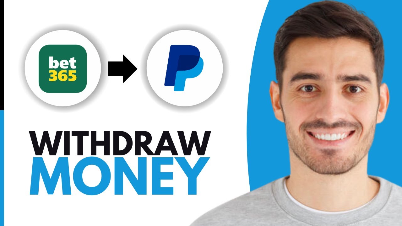 How To Withdraw Money From Bet365 To PayPal - Step by Step