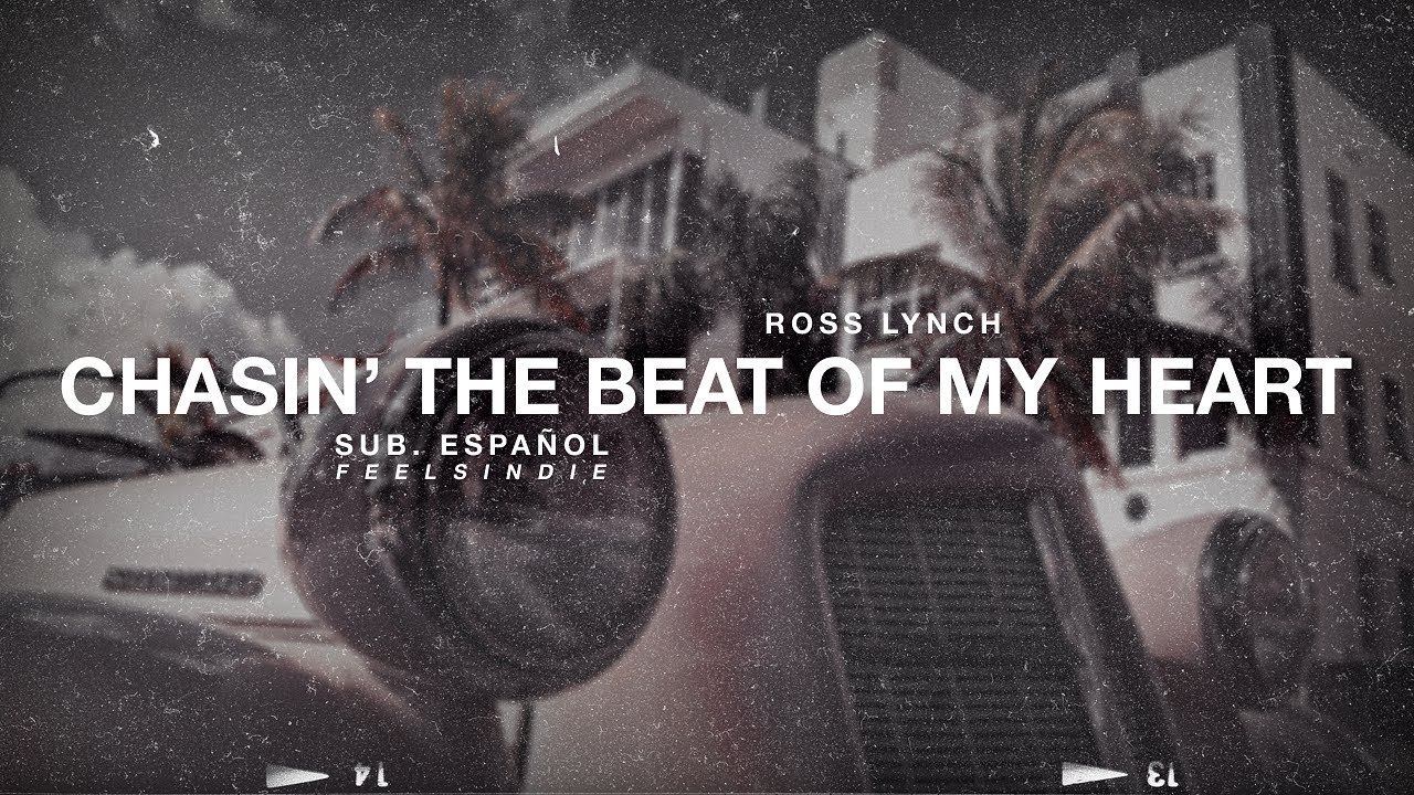 Ross Lynch - Chasin' The Beat Of My Heart [Sub. Español]