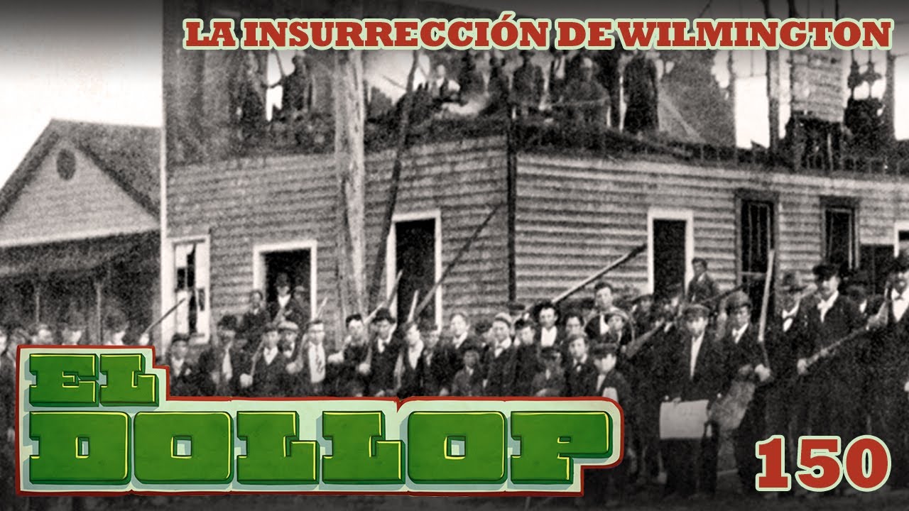 E150: La Insurrección de Wilmington