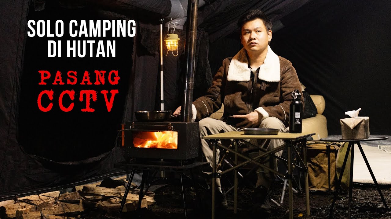 NEKAT PASANG CCTV DI SAAT CAMPING SENDIRI DI HUTAN!