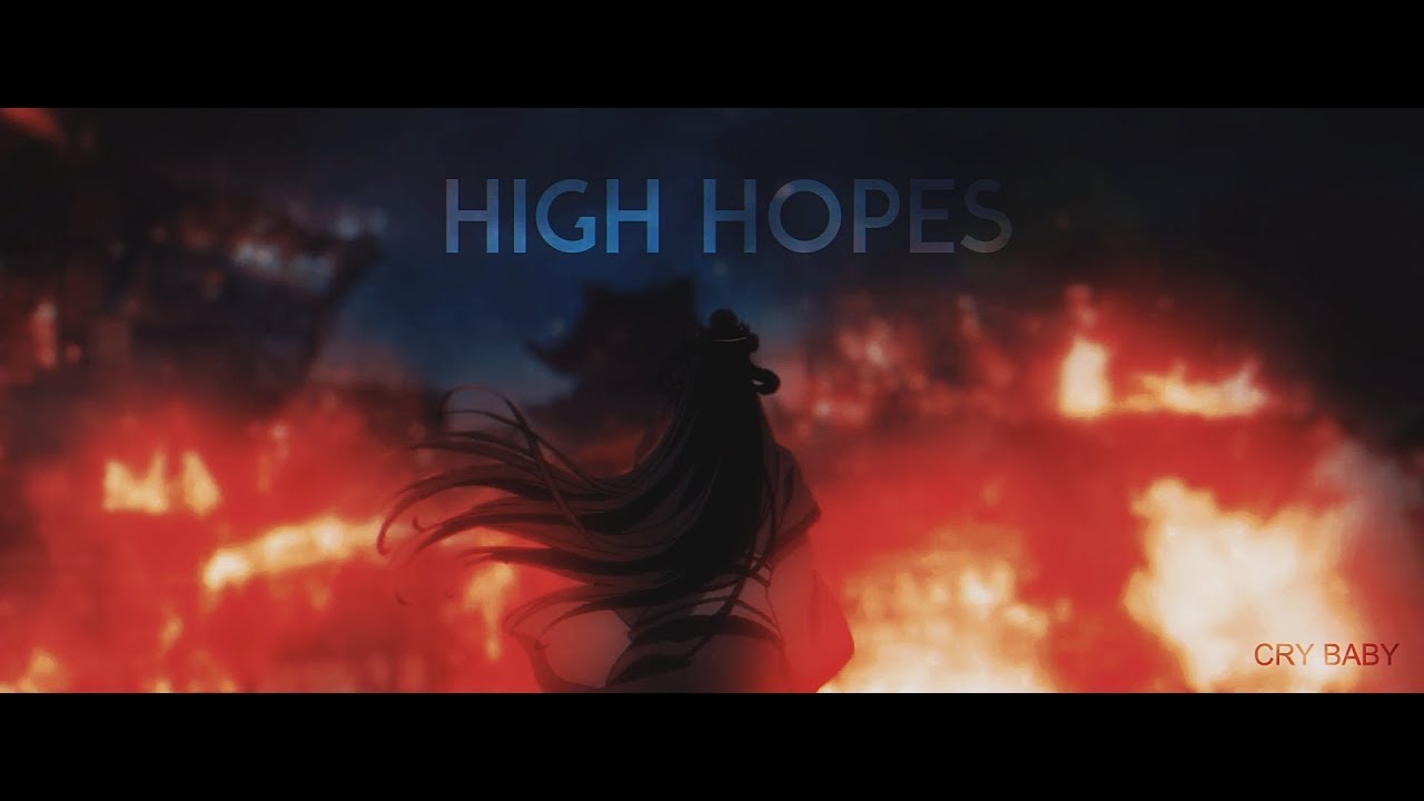 Mo Dao Zu Shi | High Hopes [AMV]