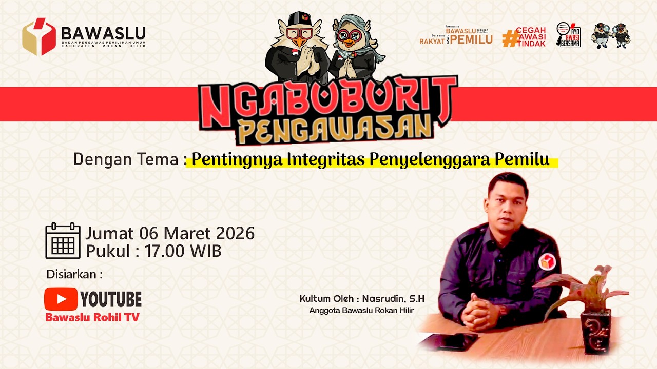 #Ngabuburit Pengawasan Bawaslu Rokan Hilir ( Pentingnya Integritas Penyelenggara Pemilu)