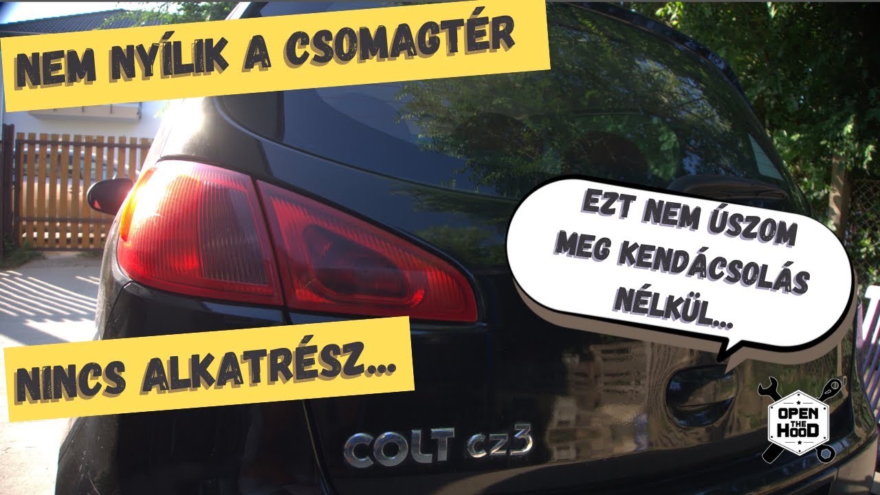 Nem nyílik a csomagtartó | Mitsubishi Colt CZ3