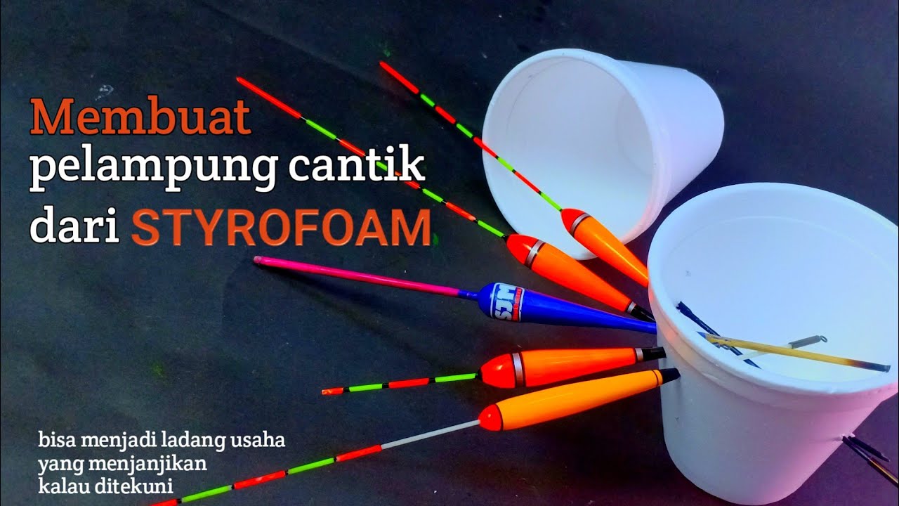 MEMBUAT PELAMPUNG ANTI BADAI dari busa styrofoam