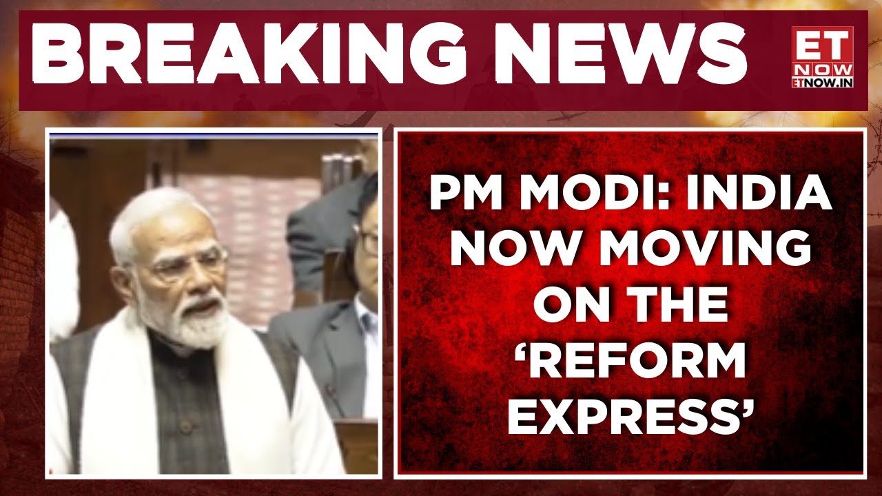 ‘Reform, Perform, Transform’: PM Modi Lays Out Governance Vision In Rajya Sabha | Breaking News