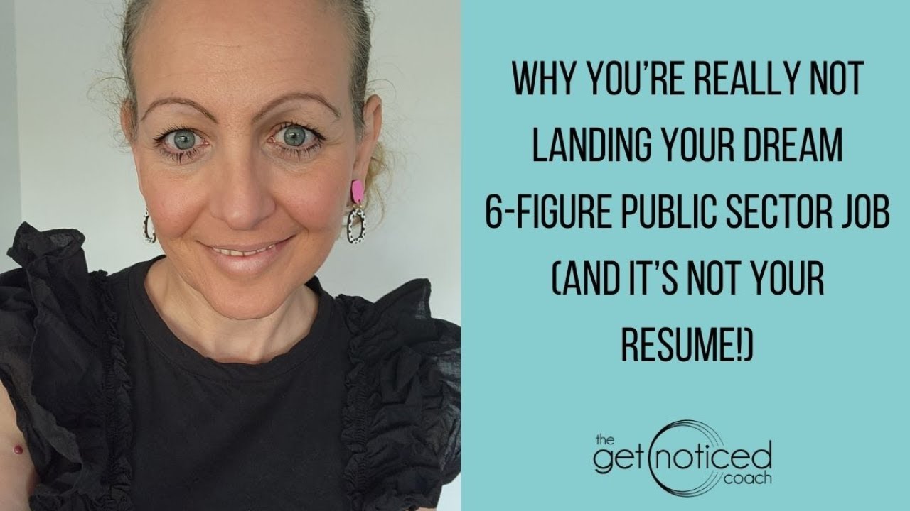 It's not your resume! Why you're not landing a 6-figure public sector job