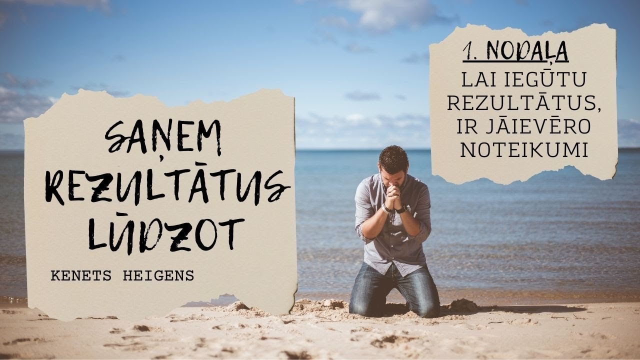 Keneta Heigena grāmata SAŅEM REZULTĀTUS LŪDZOT  1. Nod. Lai iegūtu rezultātus, ir jāievēro noteikumi
