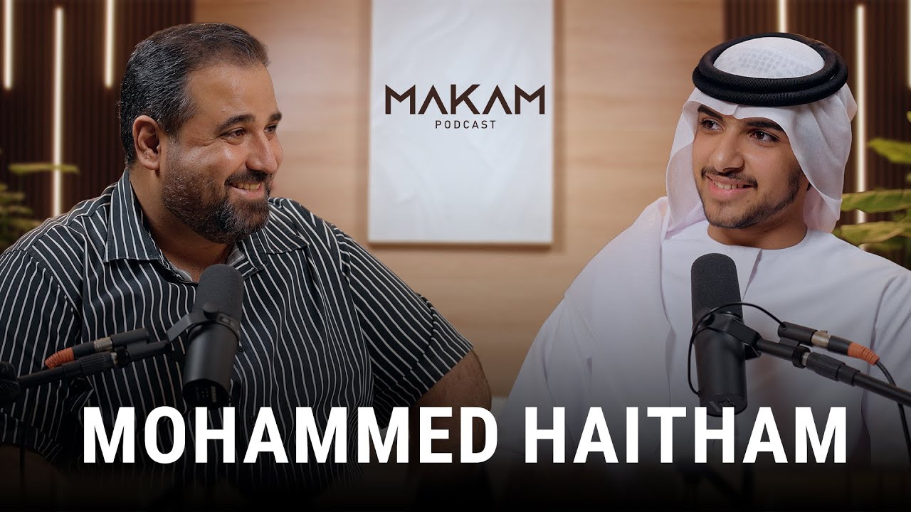MAKAM Podcast Ep. 11 | Muhammed Haitham – The Young Emirati Imam